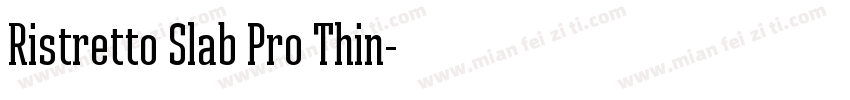 Ristretto Slab Pro Thin字体转换